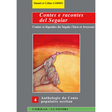 Contes e racontes del Segalar - Contes et légendes du Ségala (Tarn et Aveyron) - Daniel et Céline LODDO