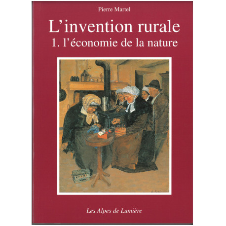 Les Alpes de lumière n°69-70 L'invention rurale - Pierre Martel