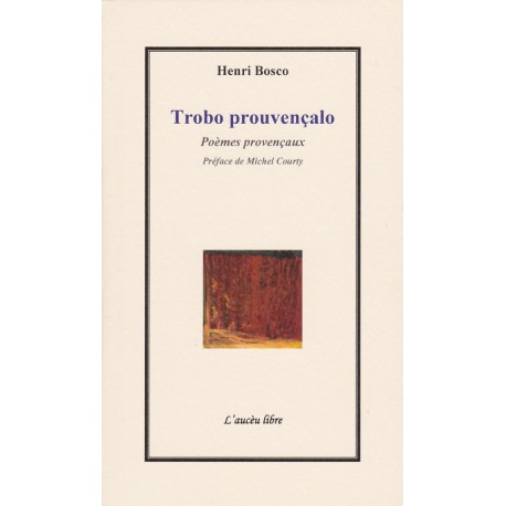 Trobo prouvençalo – Poèmes provençaux - Henri Bosco