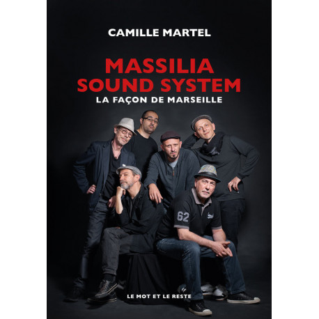 Massilia Sound System (La façon de Marseille) - Camille Martel (édition 2021)