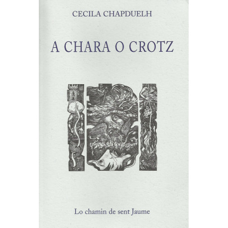 A chara o crotz - Cecila Chapduelh