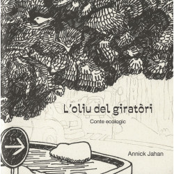 L'Oliu del giratòri, conte ecologic - Annick Jahan