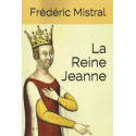 La Reine Jeanne - Frédéric Mistral (Alain Viau)