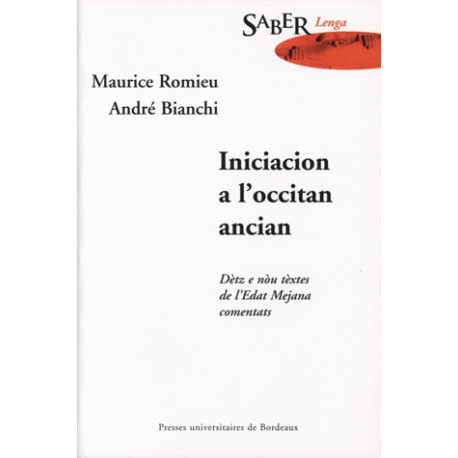 Iniciacion a l'occitan ancian - Maurice ROMIEU e André BIANCHI